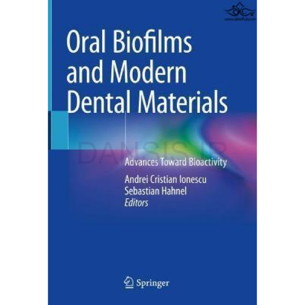 تصویر  Oral Biofilms and Modern Dental Materials: Advances Toward Bioactivity 2021
