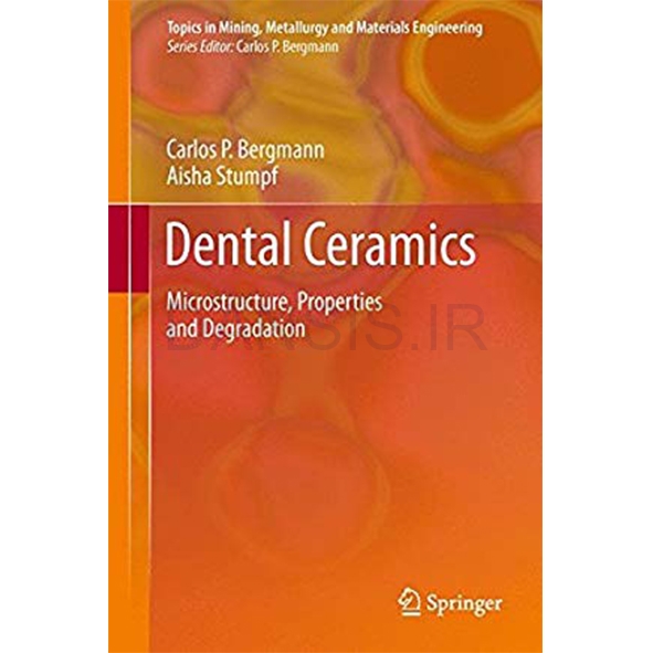 تصویر  Dental Ceramics (Microstructure, Properties and Degradation)