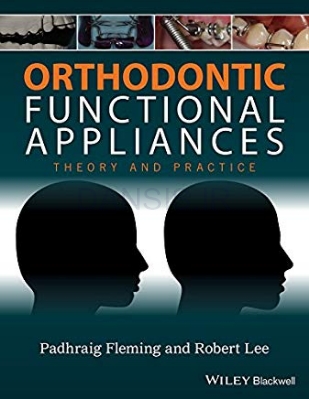تصویر  Orthodontic Functional Appliances Theory and Practice